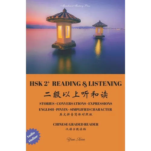 Hsk2+ Reading & Listening: Chinese Graded Reader - Paperback