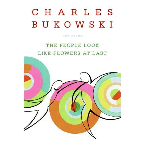 The People Look Like Flowers at Last: New Poems - Paperback