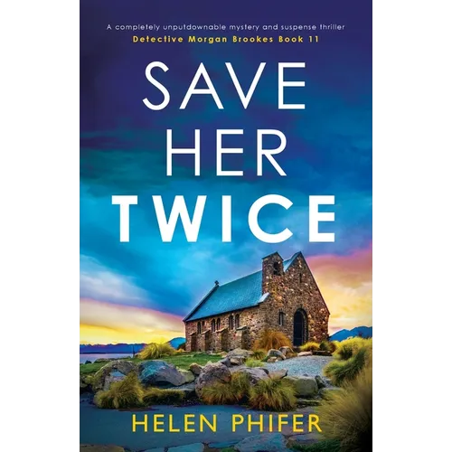 Save Her Twice: A completely unputdownable mystery and suspense thriller - Paperback