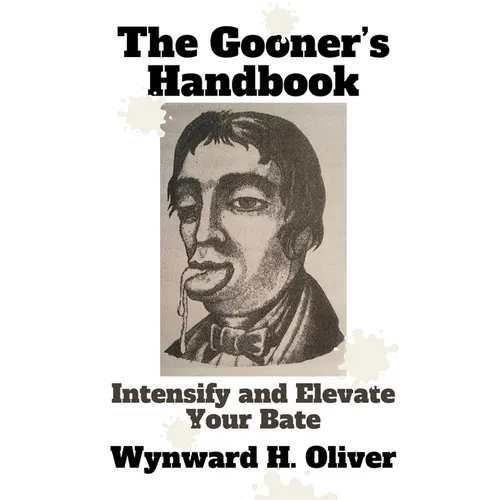 The Gooner's Handbook: Intensify and Elevate Your Bate - Paperback