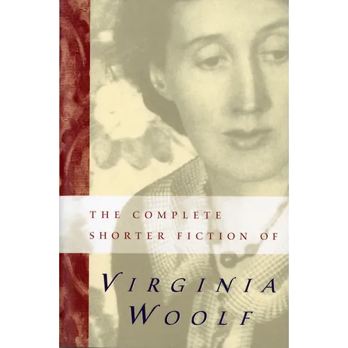 The Complete Shorter Fiction of Virginia Woolf: Second Edition - Paperback