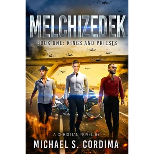 Melchizedek: Book One: Kings and Priests - Paperback