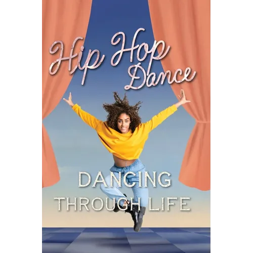 Hip Hop Dance - Hardcover