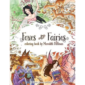 Foxes & Fairies coloring book by Meredith Dillman: 25 kimono, kitsune and fairy designs - Paperback