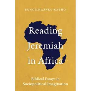 Reading Jeremiah in Africa: Biblical Essays in Sociopolitical Imagination - Paperback