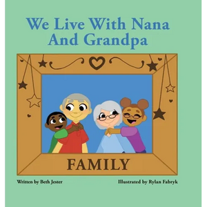 We Live with Nana and Grandpa - Hardcover