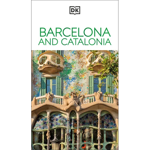 DK Barcelona and Catalonia: Must-See Sights. Culture & History. Detailed Maps & Tours. Covers Costa Brava, Girona, & More - Paperback