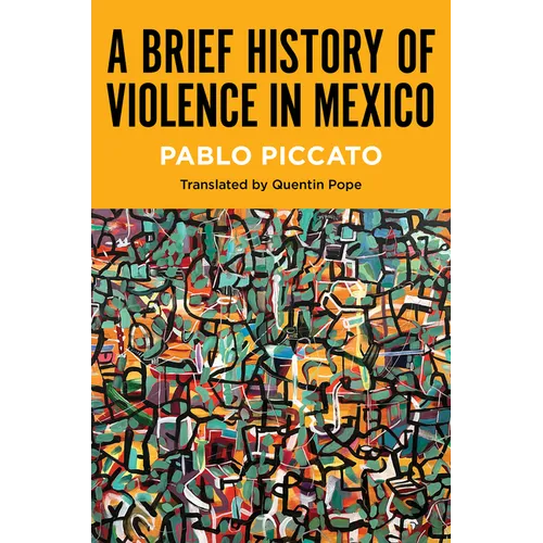 A Brief History of Violence in Mexico - Paperback