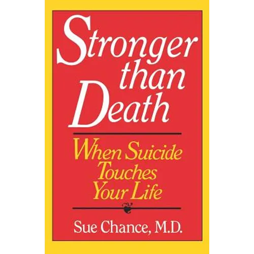 Stronger Than Death: When Suicide Touches Your Life - Paperback