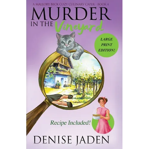 Murder in the Vineyard: A Mallory Beck Cozy Culinary Caper - Paperback