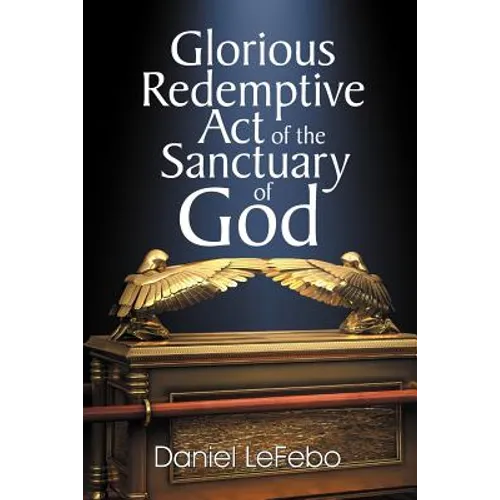 Glorious Redemptive Act of the Sanctuary of God - Paperback