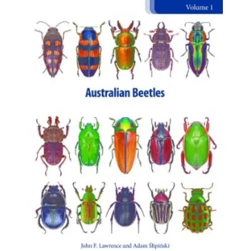 Australian Beetles Volume 1: Morphology, Classification and Keys - Hardcover