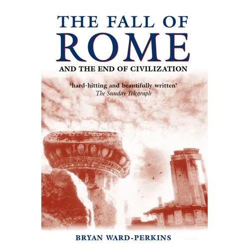 The Fall of Rome: And the End of Civilization - Paperback