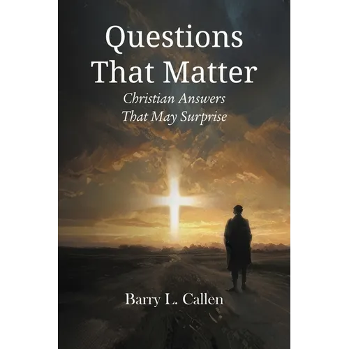 Questions That Matter: Christian Answers That May Surprise - Paperback