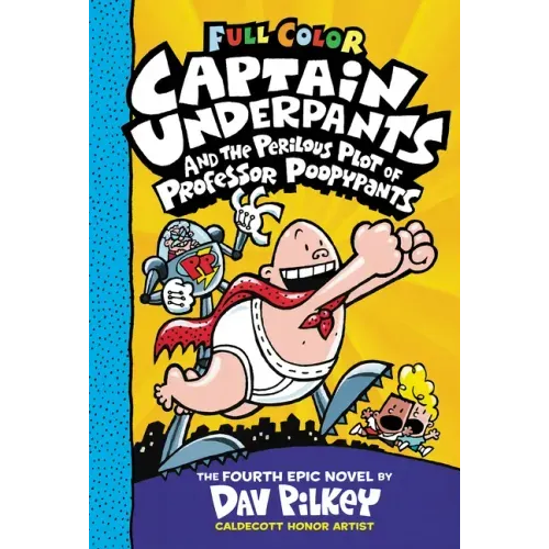 Captain Underpants and the Perilous Plot of Professor Poopypants: Color Edition (Captain Underpants #4) - Hardcover