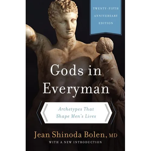 Gods in Everyman: Archetypes That Shape Men's Lives - Paperback