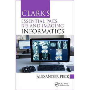 Clark's Essential Pacs, Ris and Imaging Informatics - Paperback