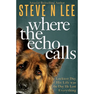 Where the Echo Calls: A Heartwarming Dog Book - Paperback