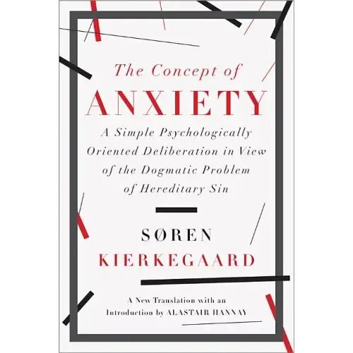 The Concept of Anxiety: A Simple Psychologically Oriented Deliberation in View of the Dogmatic Problem of Hereditary Sin - Paperback