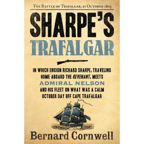 Sharpe's Trafalgar: The Battle of Trafalgar, 21 October, 1805 - Paperback