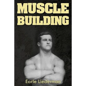 Muscle Building: (Original Version, Restored) - Paperback