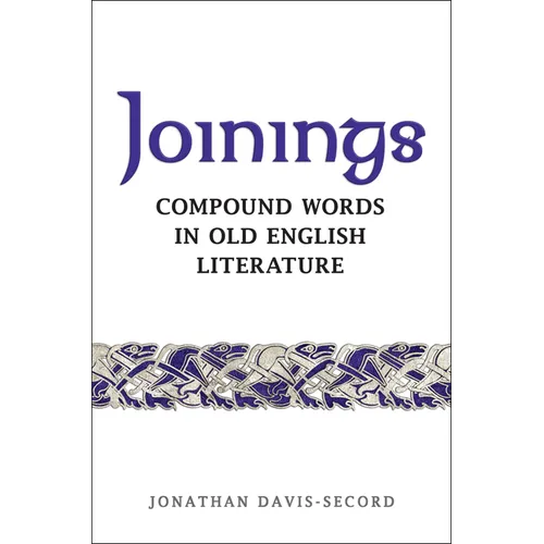 Joinings: Compound Words in Old English Literature - Hardcover