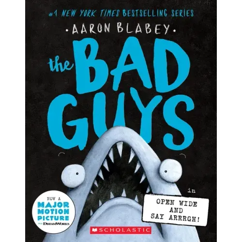 The Bad Guys in Open Wide and Say Arrrgh! (the Bad Guys #15) - Paperback