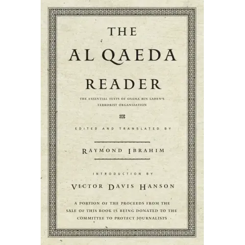 The Al Qaeda Reader: The Essential Texts of Osama Bin Laden's Terrorist Organization - Paperback