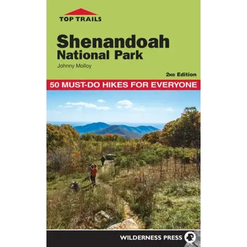 Top Trails: Shenandoah National Park: 50 Must-Do Hikes for Everyone - Paperback