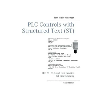 PLC Controls with Structured Text (ST): IEC 61131-3 and best practice ST programming - Paperback