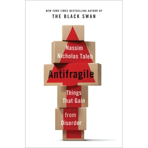 Antifragile: Things That Gain from Disorder - Hardcover
