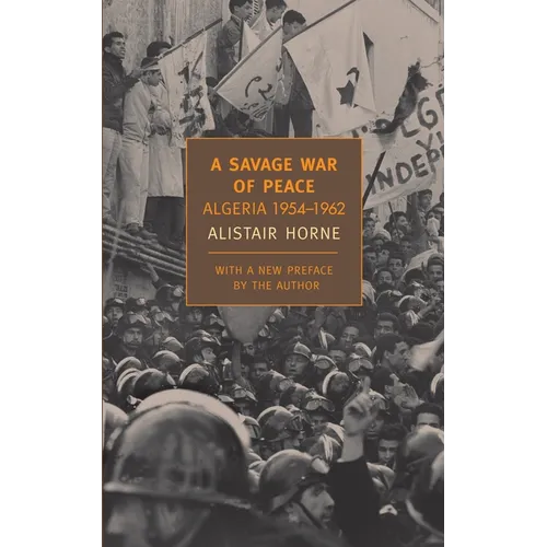 A Savage War of Peace: Algeria 1954-1962 - Paperback