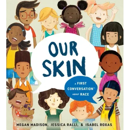 Our Skin: A First Conversation about Race
