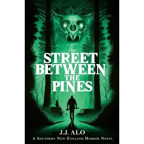 The Street Between the Pines: A Southern New England Horror - Paperback