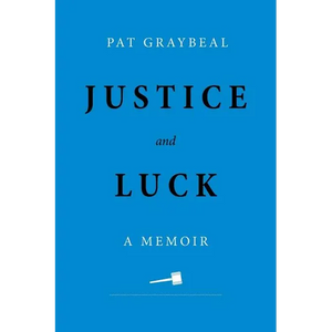 Justice and Luck: A Memoir - Paperback