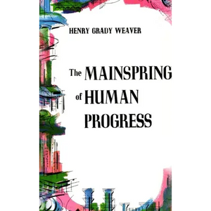 The Mainspring of Human Progress - Hardcover