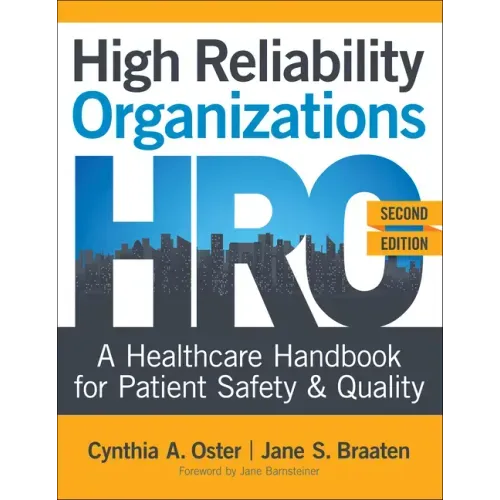 High Reliability Organizations, Second Edition: A Healthcare Handbook for Patient Safety & Quality - Paperback