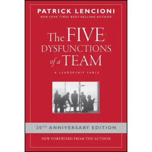The Five Dysfunctions of a Team: A Leadership Fable - Hardcover