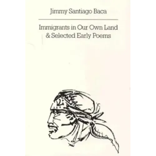 Immigrants in Our Own Land and Selected Early Poems - Paperback