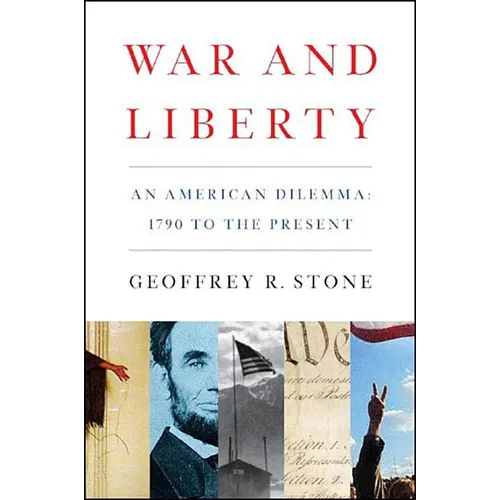 War and Liberty: An American Dilemma: 1790 to the Present - Paperback
