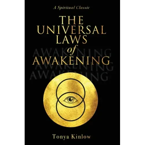 The Universal Laws of Awakening: A Spiritual Classic - Hardcover