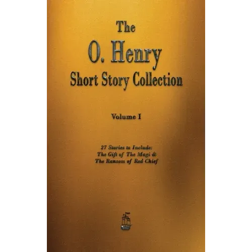The O. Henry Short Story Collection - Volume I - Hardcover