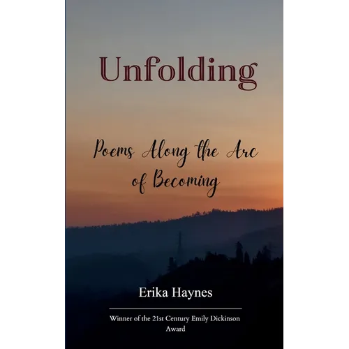 Unfolding Poems Along the Arc of Becoming - Paperback