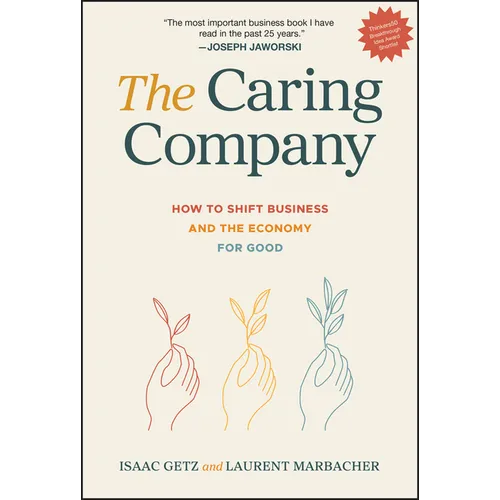 The Caring Company: How to Shift Business and the Economy for Good - Hardcover