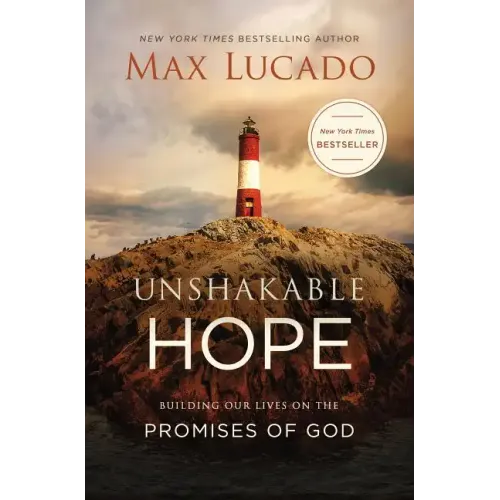 Unshakable Hope: Building Our Lives on the Promises of God - Paperback