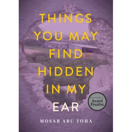 Things You May Find Hidden in My Ear: Poems from Gaza - Paperback