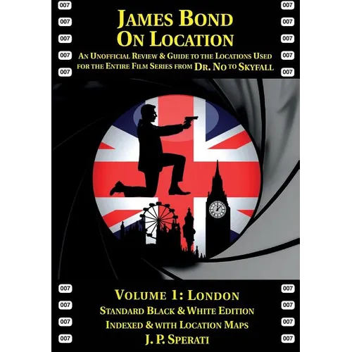 James Bond on Location Volume 1: London - Paperback