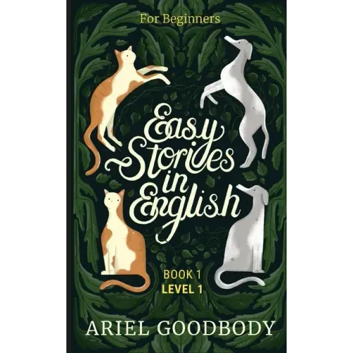 Easy Stories in English for Beginners: 10 Fairy Tales to Take Your English From OK to Good and From Good to Great - Paperback