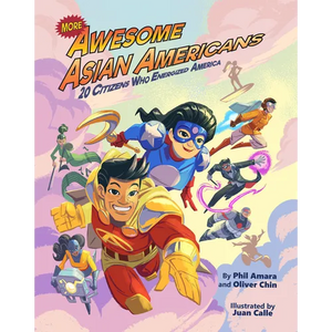 More Awesome Asian Americans: 20 Citizens Who Energized America - Paperback