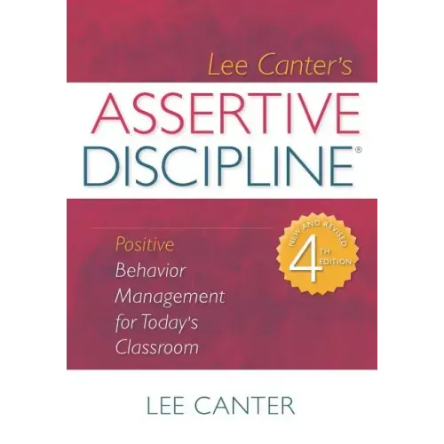 Assertive Discipline: Positive Behavior Management for Today's Classroom - Paperback